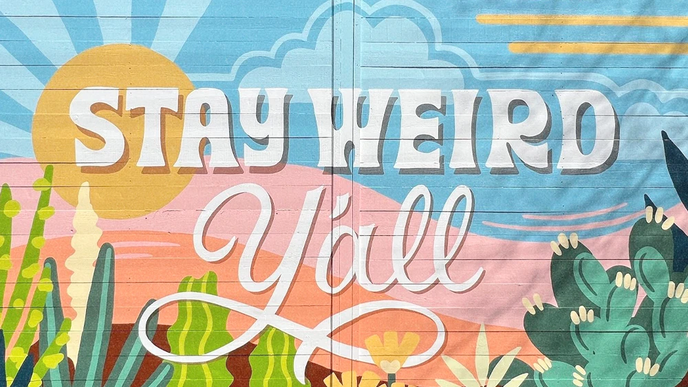 Stay Weird Yall Austin Texas mural
